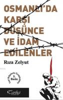 Osmanlı'da Karşı Düşünce ve İdam Edilenler %10 indirimli Rıza Zelyut