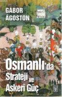 Osmanlı'da Strateji ve Askeri Güç