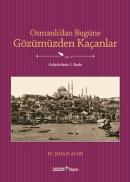 Osmanlı'dan Bugüne Gözümüzden Kaçanlar M. Şinasi Acar