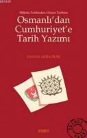 Osmanlı'dan Cumhuriyet'e Tarih Yazımı %20 indirimli Hasan Akbayrak