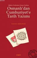 Osmanlı'dan Cumhuriyet'e Tarih Yazımı