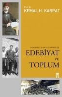 Osmanlı'dan Günümüze Edebiyat ve Toplum Kemal H. Karpat