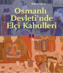 Osmanlı Devleti'nde Elçi Kabulleri İbrahim Yıldırım