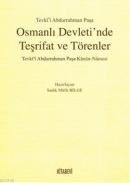 Osmanlı Devleti'nde Teşrifat ve Törenler %20 indirimli Sadık Müfit Bil