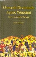Osmanlı Devletinde Aşiret Yönetimi