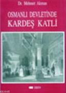 Osmanlı Devletinde Kardeş Katli