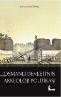 Osmanlı Devleti'nin Arkeoloji Politikası