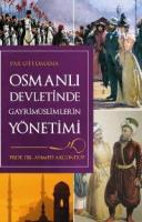 Osmanlı Döneminde Gayrimüslimlerin Yönetimi Ahmed Akgündüz