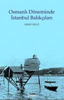 Osmanlı Döneminde İstanbul Balıkçıları %20 indirimli Nejdet Ertuğ