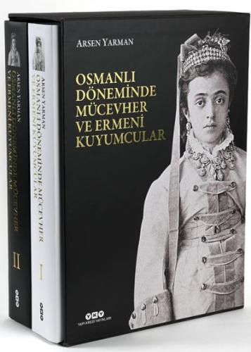 Osmanlı Döneminde Mücevher ve Ermeni Kuyumcular (İki Cilt Kutulu) Arse