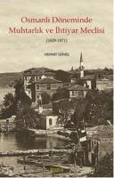 Osmanlı Döneminde Muhtarlık ve İhtiyar Meclisi (1829-1871) Mehmet Güne