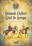 Osmanlı Elçileri Gözü İle Avrupa Hasan Korkut