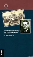 Osmanlı Filistininde Bir Posta Memuru %10 indirimli İzzet Derveze