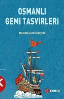 Osmanlı Gemi Tasvirleri Mustafa Gürbüz Beydiz