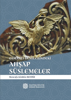 Osmanlı Gemilerindeki Ahşap Süslemeler Mustafa Gürbüz Beydiz