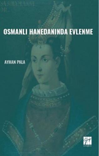 Osmanlı Hanedanında Evlenme Ayhan Pala