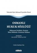 Osmanlı Hukuk Sözlüğü Mükemmel Istılahat-ı
Kavanin Yahut Malumat-ı Kanuniye Hülasası