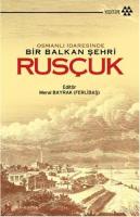 Osmanlı İdaresinde Bir Balkan Şehri Rusçuk %10 indirimli Kolektif