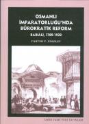 Osmanlı İmparatorluğu'nda Bürokratik Reform Babıali, 1789-1922