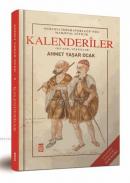 Kalenderiler Osmanlı İmparatorluğu'nda Marjinal Sufilik XIV - XVII. Yüzyıllar