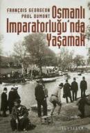 Osmanlı İmparatorluğu'nda Yaşamak %33 indirimli François Georgeon