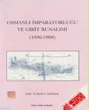 Osmanlı İmparatorluğu ve Girit Bunalımı (1896-1908) %20 indirimli Ayşe