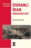 Osmanlı İran Münasebetleri Kırım Harbi Esnasında İbrahim Caner Türk