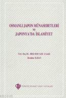 Osmanlı Japon Münasebetleri ve Japonya'da İslamiyet