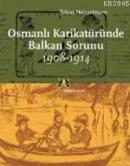 Osmanlı Karikatüründe Balkan Sorunu (1908-1914) Tobias Heinzelmann