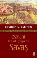 Osmanlı Klasik Çağında Savaş %10 indirimli Feridun Emecen