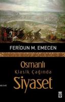 Osmanlı Klasik Çağında Siyaset %10 indirimli Feridun Emecen