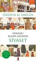 Osmanlı Klasik Çağında Siyaset Feridun M. Emecen