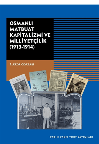 Osmanlı Matbuat Kapitalizmi ve Milliyetçilik (1913-1914)