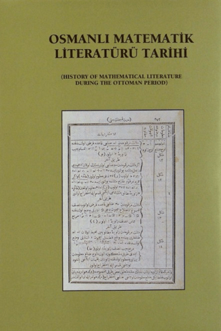 Osmanlı Matematik Literatürü Tarihi - 2 Cilt Takım - History of Mathematical Literature During the Ottoman Period - 2 Vols