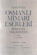 Avrupada Osmanlı Mimari Eserleri - 1. Cilt