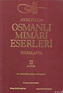 Avrupada Osmanlı Mimari Eserleri - 2. Cilt Aydın Yüksel