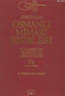 Avrupada Osmanlı Mimari Eserleri - 4. Cilt Ekrem Hakkı Ayverdi