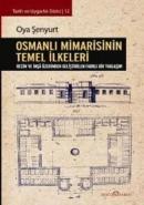 Osmanlı Mimarisinin Temel İlkeleri %10 indirimli Oya Şenyurt