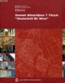 Osmanlı Mimarlığının 7. Yüzyılı "Uluslarüstü Bir Miras" Nur Akın
