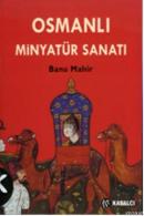 Osmanlı Minyatür Sanatı %10 indirimli Banu Mahir
