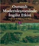 Osmanlı Modernleşmesinde İngiliz Etkisi