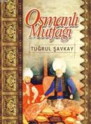 Osmanlı Mutfağı Tuğrul Şavkay