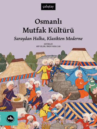 Osmanlı Mutfak Kültürü Saraydan Halka Klasikten Moderne - Çalıştay