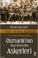 Osmanlı'nın Gayrimüslim Askerleri %10 indirimli Ufuk Gülsoy