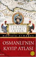 Osmanlı'nın Kayıp Atlası %10 indirimli Mustafa Armağan