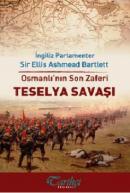 Osmanlı'nın Son Zaferi - Teselya Savaşı Ellis Ashmead Bartlett