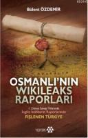 Osmanlı'nın Wikileaks Raporları %10 indirimli Bülent Özdemir