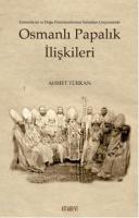 Osmanlı Papalık İlişkileri %20 indirimli Ahmet Türkan