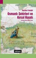 Osmanlı Şehirleri ve Kırsal Hayatı