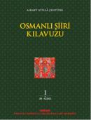 Osmanlı Şiiri Kılavuzu - 1. Cilt